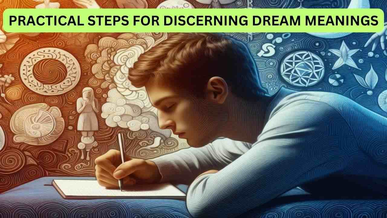 Practical Steps for Discerning Dream Meanings
