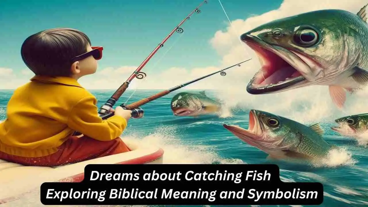 Dreams about Catching Fish