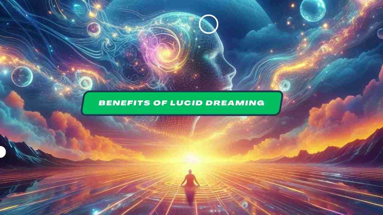 Benefits of Lucid Dreaming