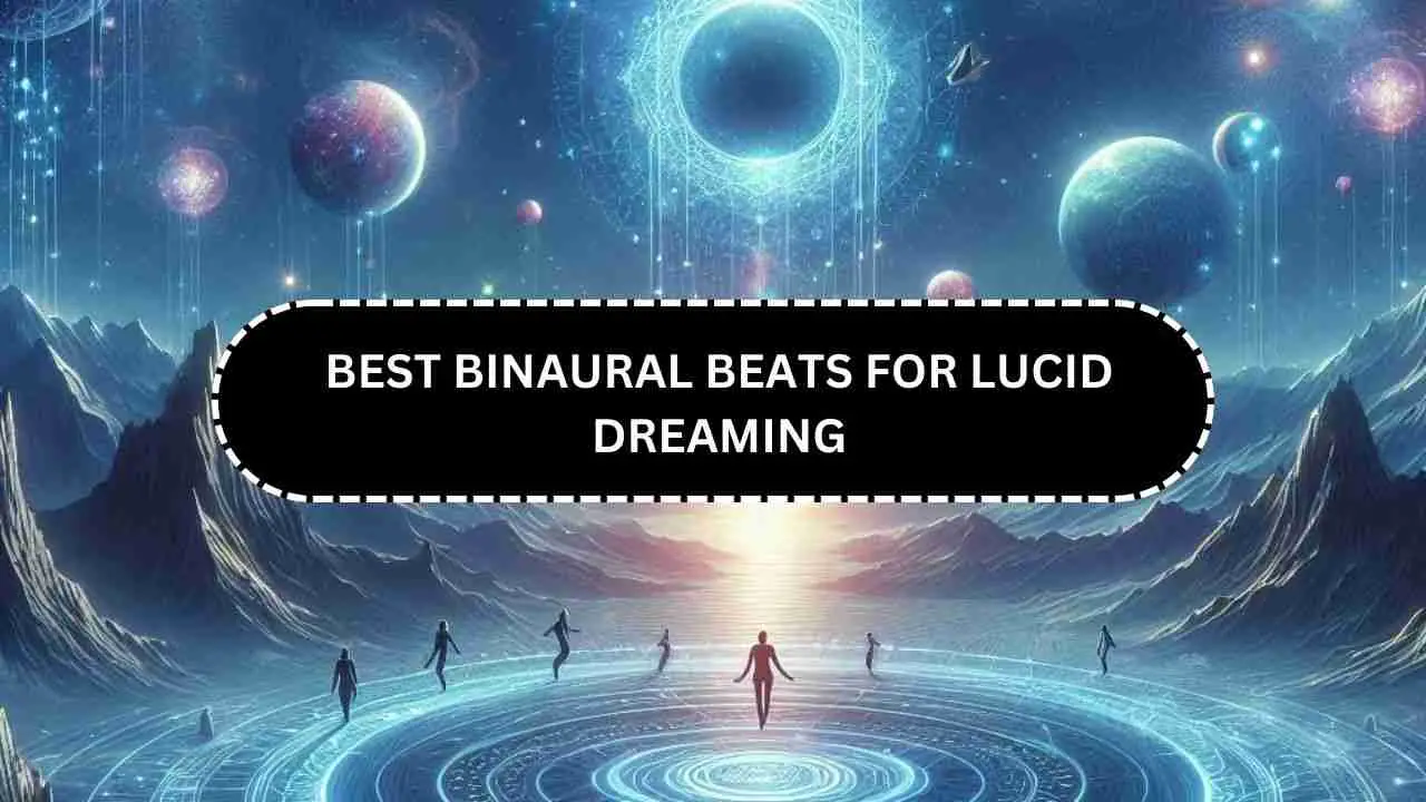 Binaural Beats For Lucid Dreaming