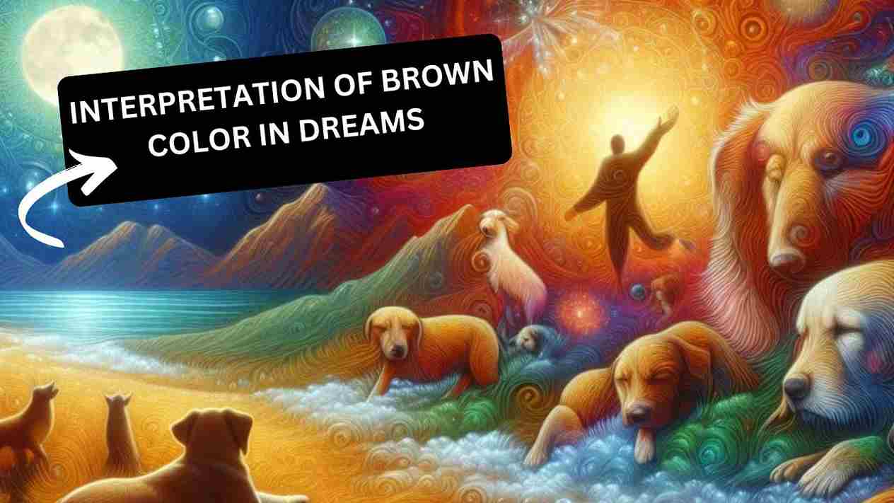 Interpretation of Brown Color in Dreams