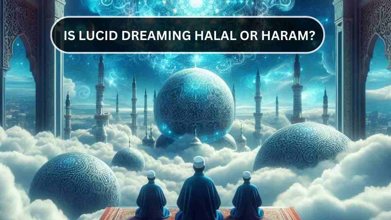 Is Lucid Dreaming Halal