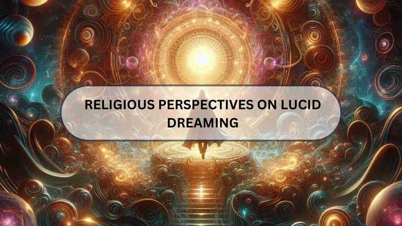 Religious Perspectives on Lucid Dreaming