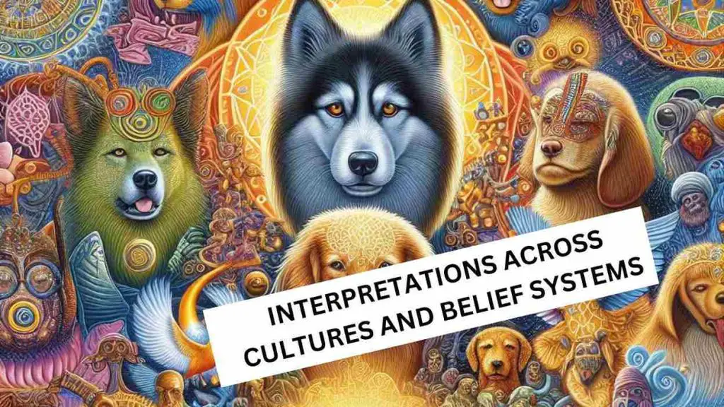 Interpretations Across Cultures and Belief Systems