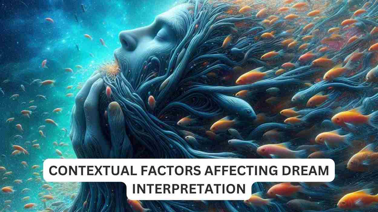 Contextual Factors Affecting Dream Interpretation