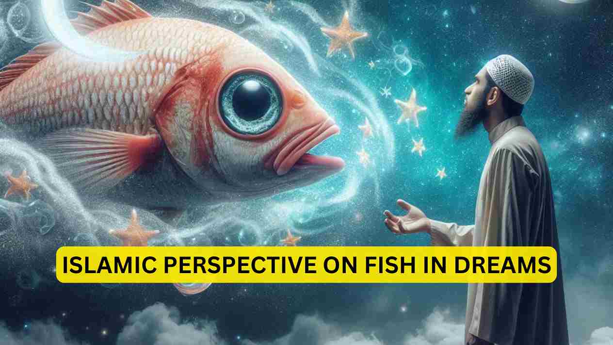 Islamic Perspective on Fish in Dreams