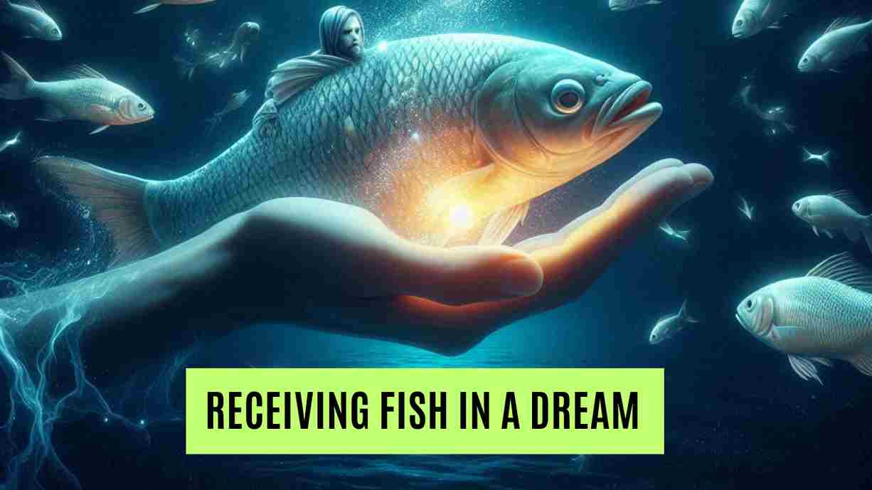 Receiving Fish in a Dream