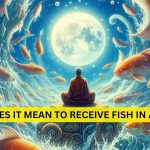 What Does It Mean to Receive Fish in a Dream?