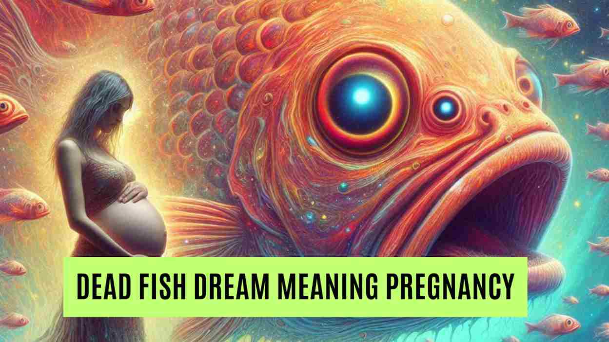 dead fish dream meaning pregnancy